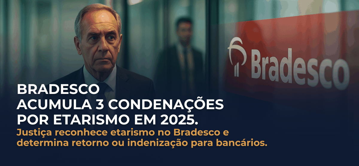 Bradesco já acumula 3 condenações por etarismo em 2025